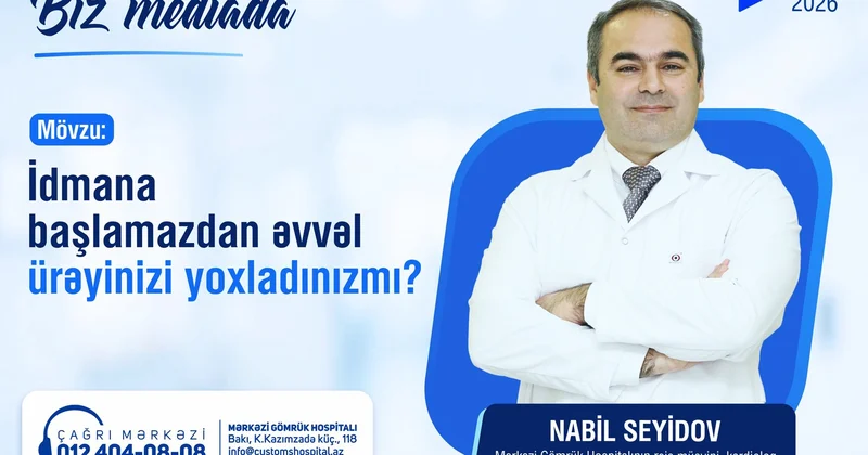İdmana başlamazdan əvvəl ürəyinizi yoxladınızmı?”