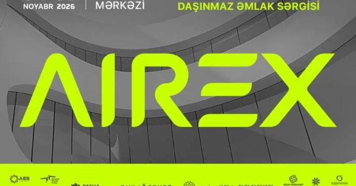AIREX 2026: Azərbaycan beynəlxalq daşınmaz əmlak sərgisinə ev sahibliyi edəcək