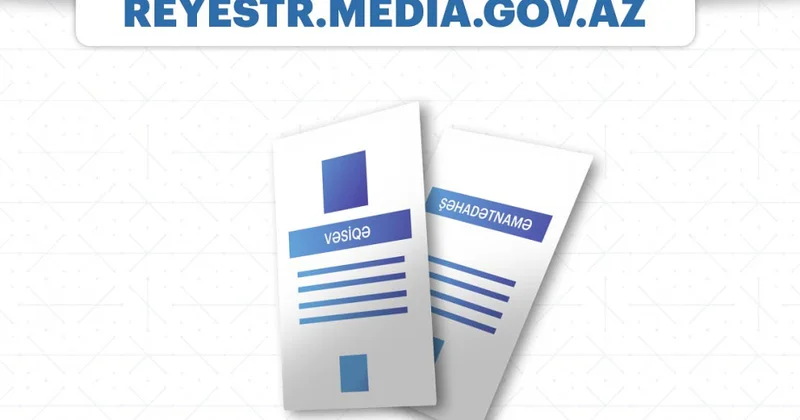 Xarici media filiallarının Media Reyestrinə daxil edilməsi prosedurları sadələşdirilir