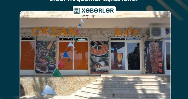Şahbuzda Okean kafenin fəaliyyəti məhdudlaşdırılıb