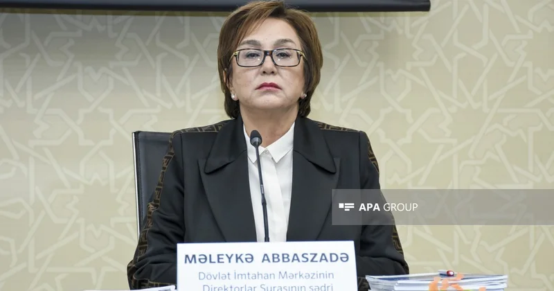 Məleykə Abbaszadə: Gələn il imtahan proqramlarının məzmununda ciddi dəyişiklik nəzərdə tutulmur