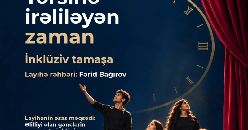“Tərsinə irəliləyən zaman” inklüziv tamaşası qrant müsabiqəsinin qalibi olub
