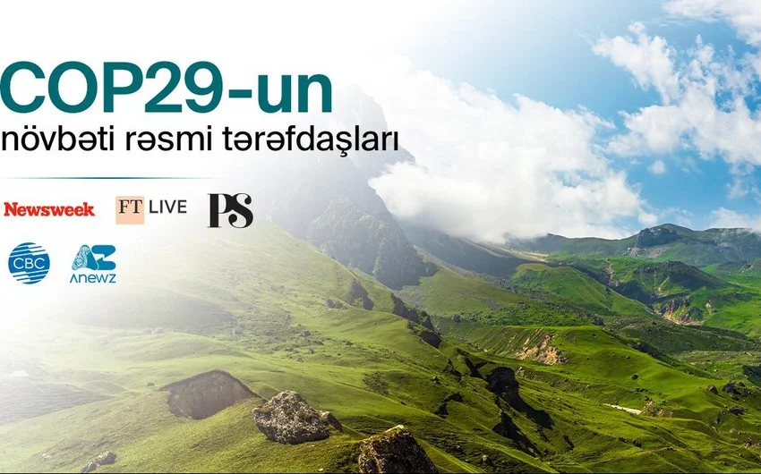 COP29un media tərəfdaşları açıqlandı Yeni Çağ Media