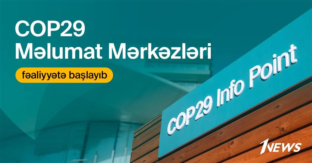 В Баку начали работу информационные центры COP29 Новости