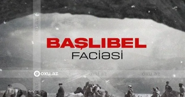 Başlıbel faciəsindən 30 il ötür.