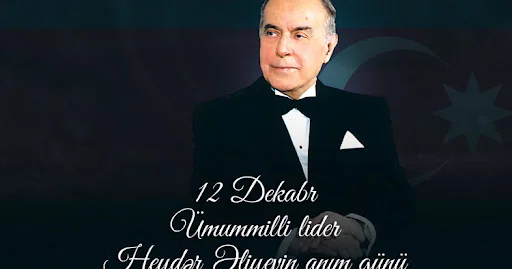 Ulu Öndər Azərbaycanın gələcəyini qurdu ŞƏRH