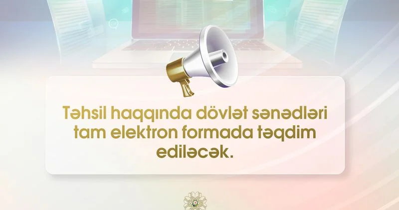 Bu dövlət sənədləri də tam rəqəmsal formata keçirilir
