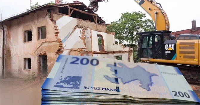 Sökülən evlərə görə kompensasiya məbləği nə qədər olmalıdır? VACİB AÇIQLAMA