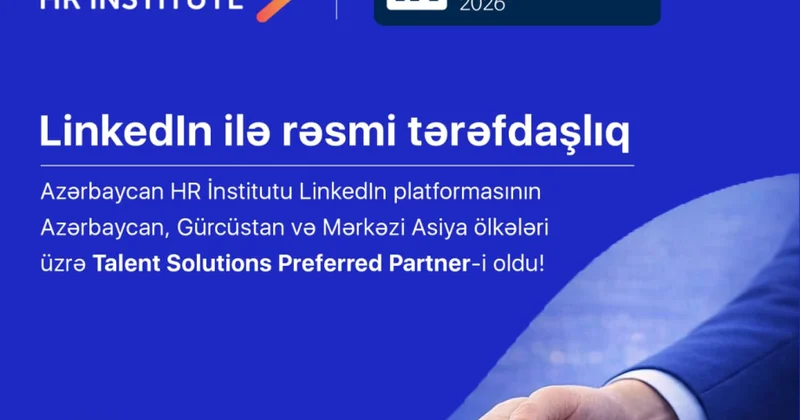 ® “Azərbaycan HR İnstitutu” “LinkedIn”in Azərbaycan, Gürcüstan və Mərkəzi Asiya üzrə rəsmi tərəfdaşı olub
