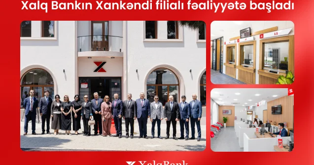 “Xalq Bank”ın Xankəndi filialı fəaliyyətə başladı Fotolar