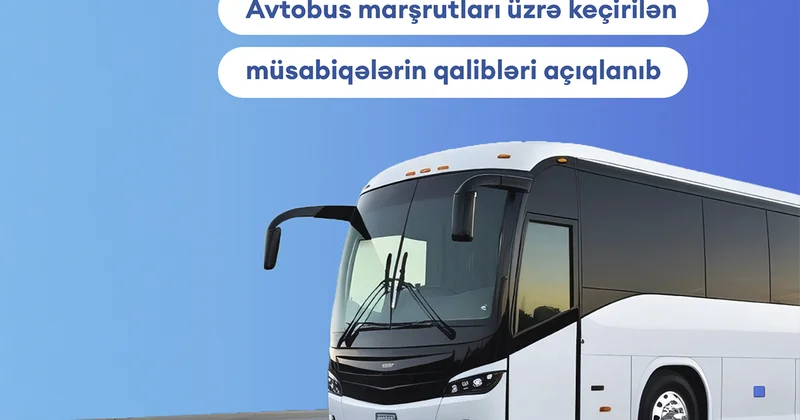 10 marşrut üzrə keçirilən müsabiqələrin qalibləri SİYAHI