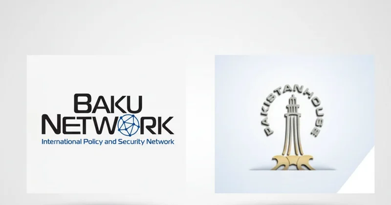 Baku Network и Pakistan House: Новый этап стратегического партнерства