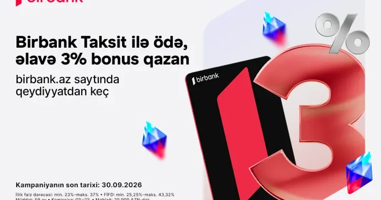 Birbank Taksit kartı sentyabrda daha çox qazandırır: 3% əlavə BONUS
