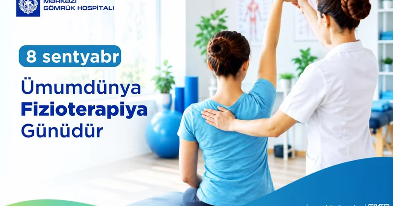 8 Sentyabr Ümumdünya Fizioterapiya Günüdür