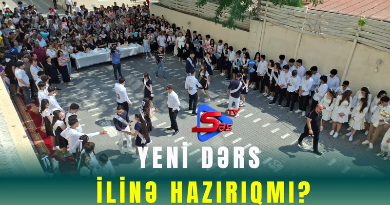 Yeni dərs ilinə hazırıqmı?