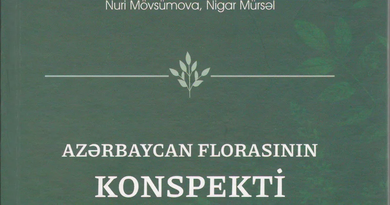“Azərbaycan florasının konspekti” fundamental elmi nəşr