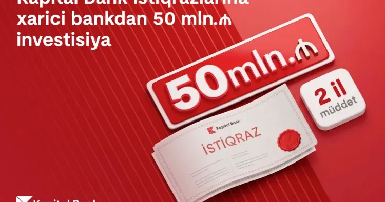 Kapital Bank istiqraz yerləşdirməsi ilə xarici investor bazarına çıxışını genişləndirib