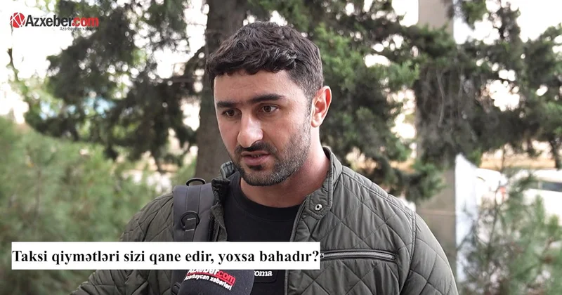 Taksi qiymətləri sizi qane edir, yoxsa bahadır? VİDEOSORĞU
