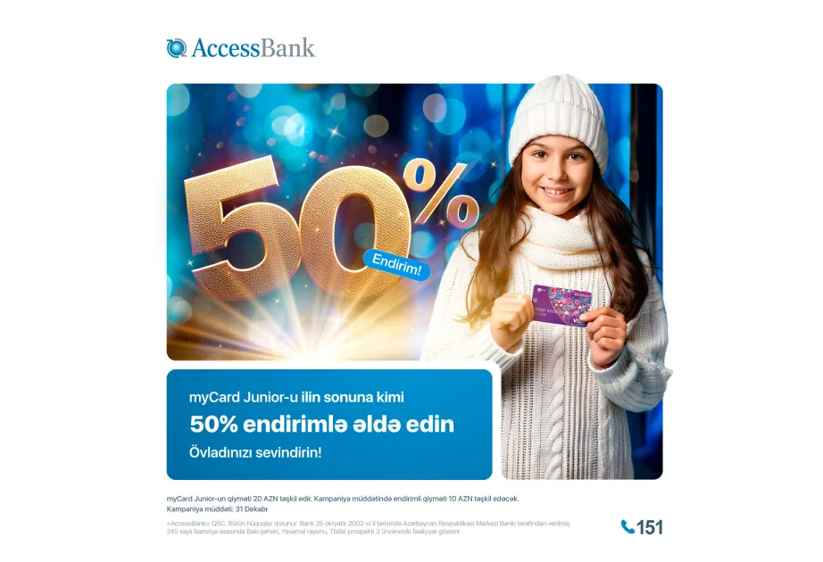 ® “AccessBank”dan Yeni il münasibətilə “myCard Junior” kartlarına 50 faiz endirim AZƏRTAC