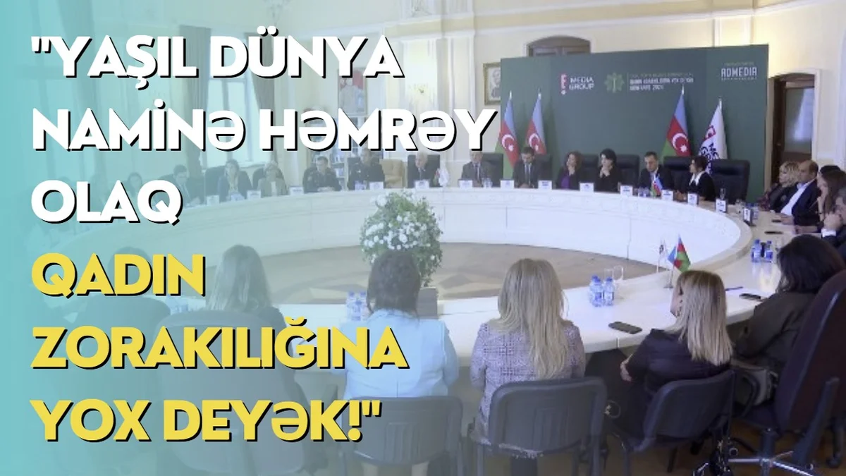 Yaşıl dünya naminə həmrəy olaq