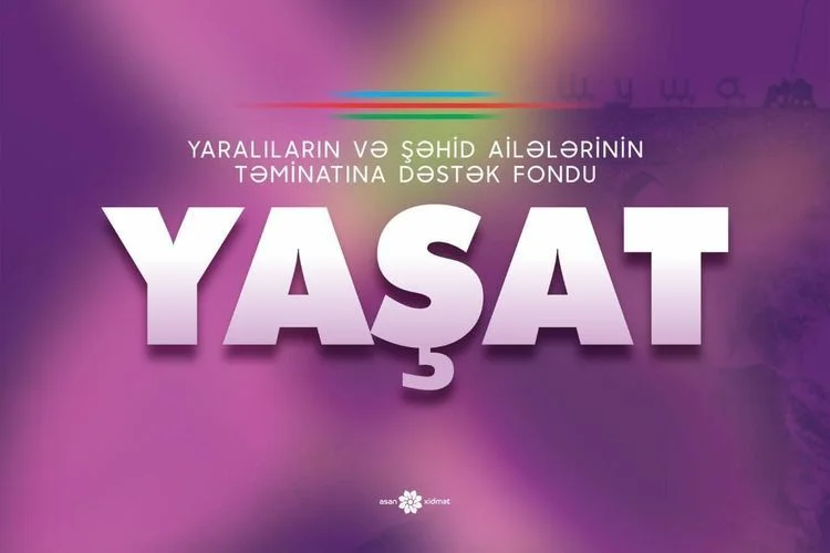 “YAŞAT” Fonduna daxil olan məbləğin həcmi açıqlanıb