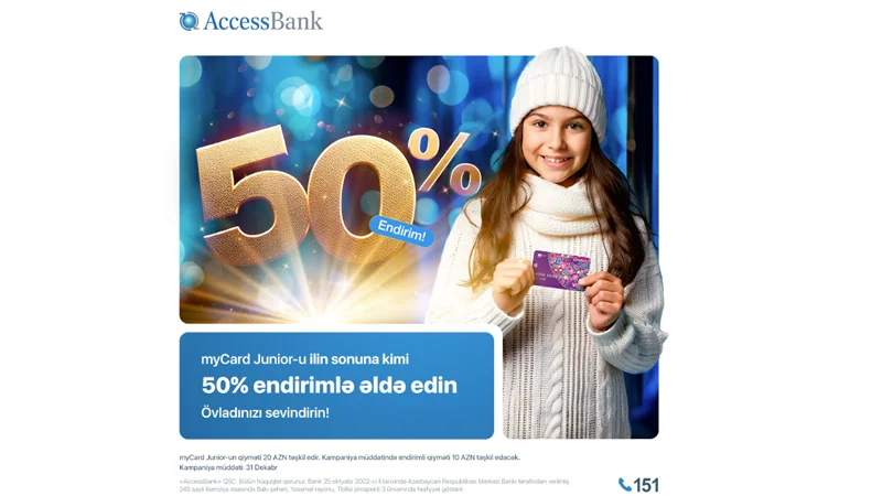 AccessBankdan Yeni il münasibəti ilə myCard Junior kartlarına 50% endirim