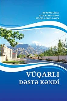 525 ci qəzet “Vüqarlı Dəstə kəndi” adlı kitabı çapdan çıxıb