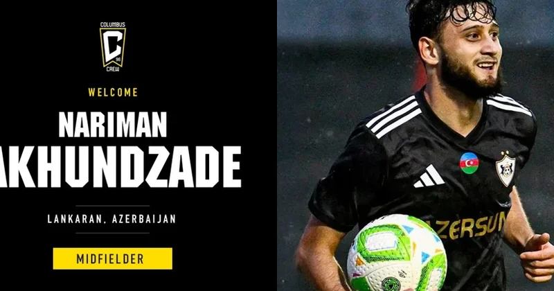 ABŞ klubu Nəriman Axundzadənin transferini təsdiqlədi DETALLAR