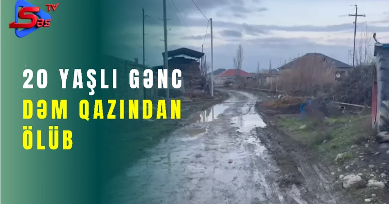Siyəzəndə 20 yaşlı gənc dünyasnı dəyişib