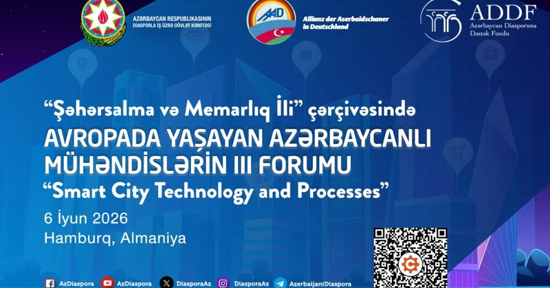 Avropada Yaşayan Azərbaycanlı Mühəndislərin III Forumu keçiriləcək