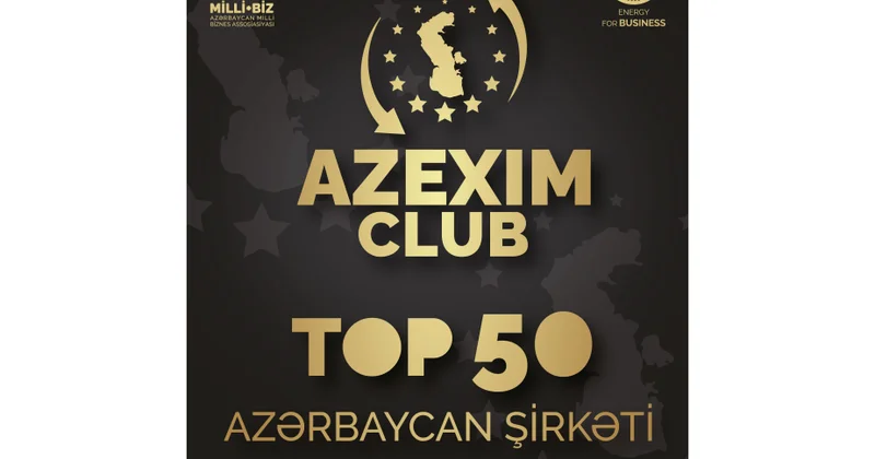 ® “AZEXIM CLUB”ın TOP 50 üzvü dövlət və hökumət başçıları ilə gorüşəcəklər
