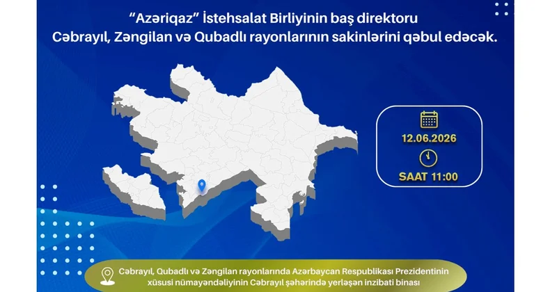 Azəriqaz İB nin rəhbərliyi Cəbrayıl rayonunda vətəndaşları qəbul edəcək
