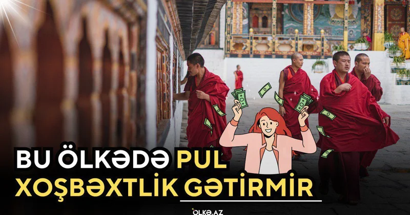 Pulun xoşbəxtlik gətirmədiyi və qəribə idarə olunan ölkə Butan Krallığı haqqında bilmədikləriniz VİDEO