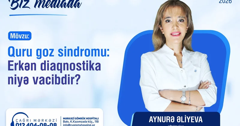 Quru göz sindromu: Erkən diaqnostika niyə vacibdir?
