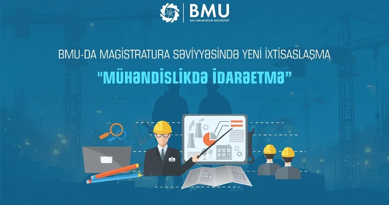 BMU da yeni ixtisas: “Mühəndislikdə idarəetmə”