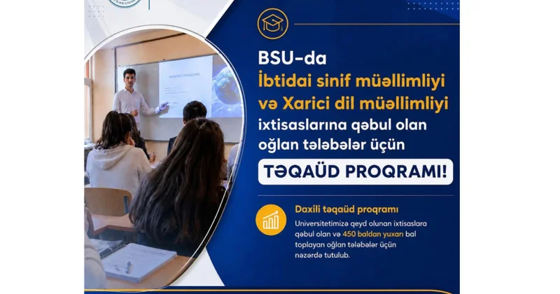 BSU müəllimlik ixtisasını seçən oğlan abituriyentlərə təqaüd verəcək