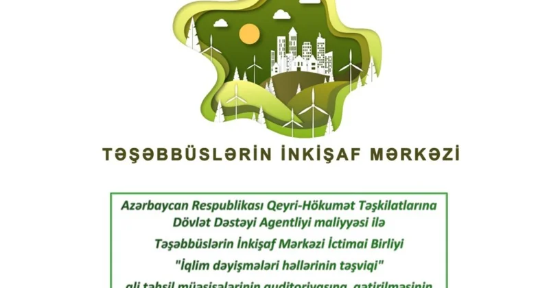 İqlim dəyişmələri həllərinin təşviqi layihəsinə start verildi