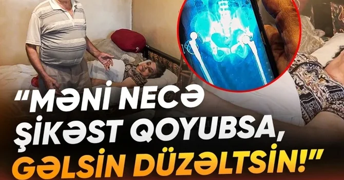 Qadının sol ayağının yerinə sağ ayağı əməliyyat edilib? Həkim dedi ki, qayıtmayacağam