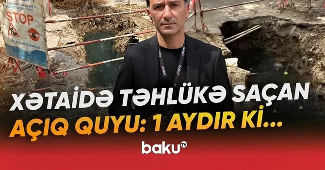 Xətaidə kanalizasiya problemi: Üstü açıq quyu sakinlər üçün təhlükə yaradır