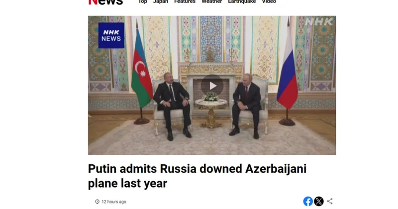 NHK: Putin Rusiyanın ötən il Azərbaycan təyyarəsini vurmasını etiraf edib