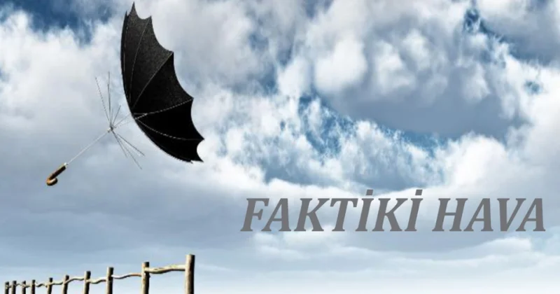 Küləkli və yağıntılı hava şəraiti müşahidə edilir FAKTİKİ HAVA