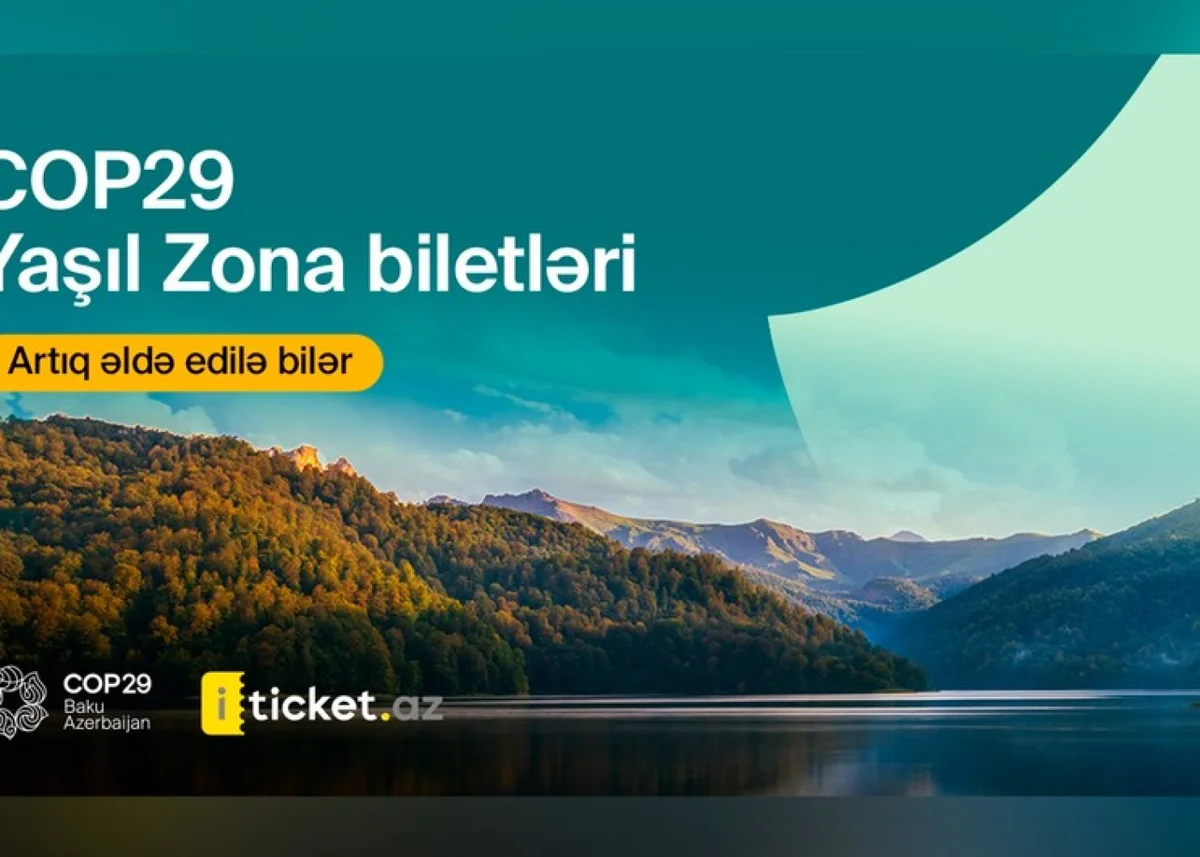 COP29 Yaşıl Zona biletləri satışdadır KONKRET