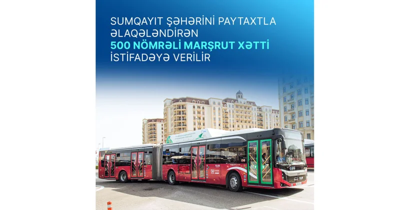 Sumqayıt şəhərini paytaxtla əlaqələndirən 500 nömrəli marşrut xətti istifadəyə verilir