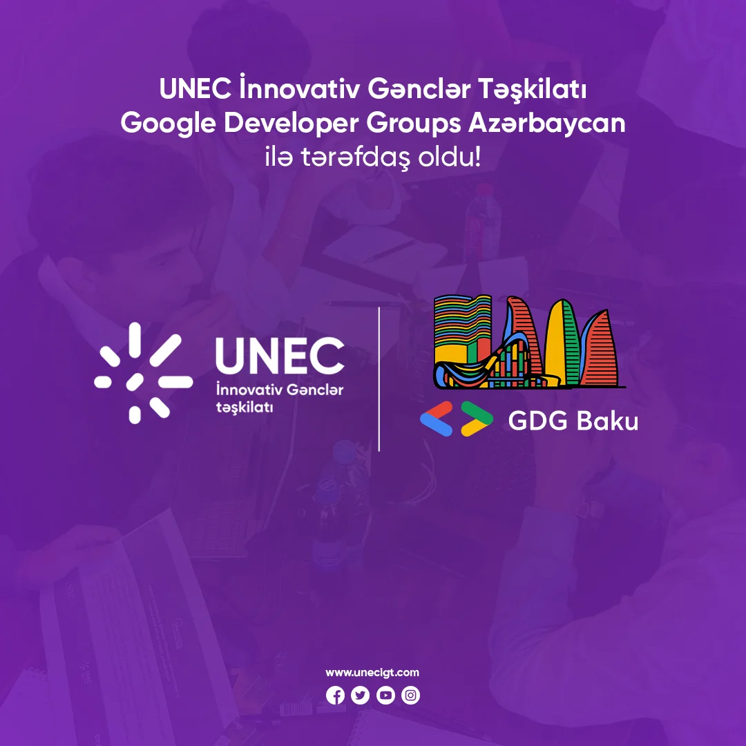 UNEC ilə Google Developer Groups tərəfdaş oldu