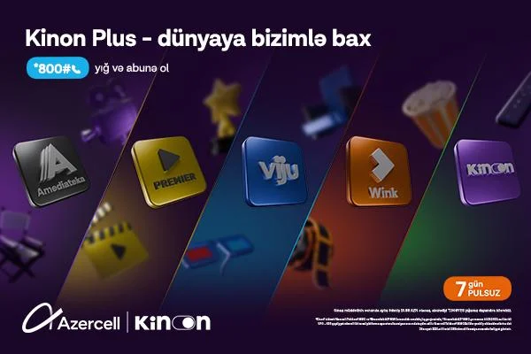 Azercell ilə “Kinon Plus”dan 7 gün pulsuz istifadə imkanı! AzPolitika onlayn siyasiictimai qəzet