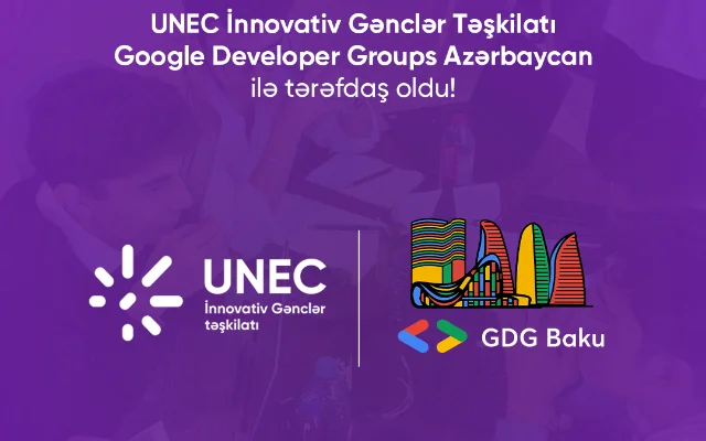 UNEC ilə Google Developer Groups tərəfdaş oldu