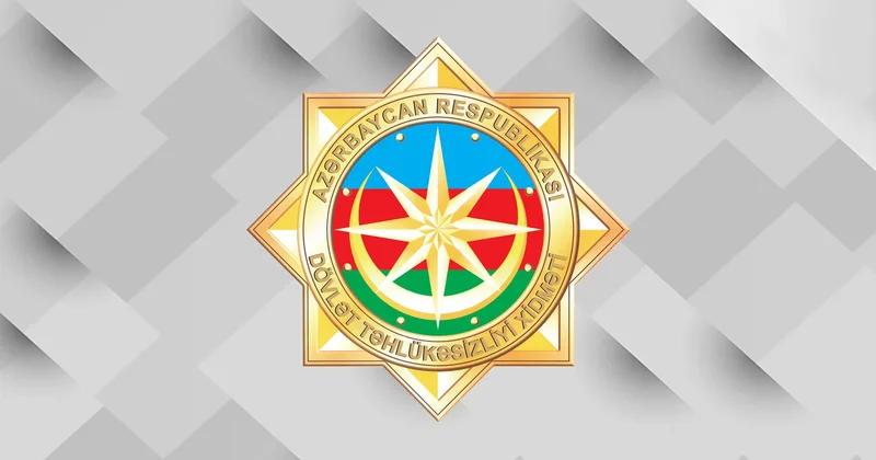 Dövlət Təhlükəsizliyi Xidmətinin Mətbuat xidmətinin məlumatı