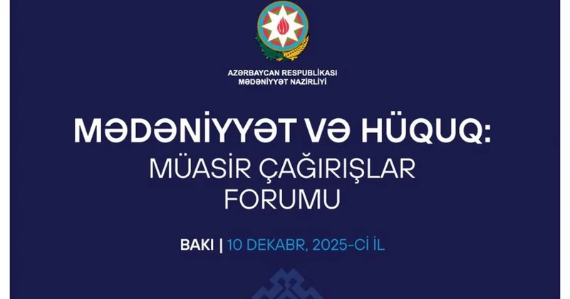 Bakıda Mədəniyyət və hüquq: müasir çağırışlar adlı forum keçirilir