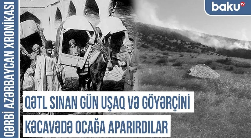 Qərbi Azərbaycan Xronikası: “Ermənilərin üç dəfə dağıtdığı Terp kəndində qız toyu olmurdu”