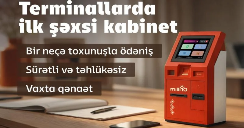 Milliön terminallarında şəxsi kabinetinizlə daha sürətli ödəniş edin